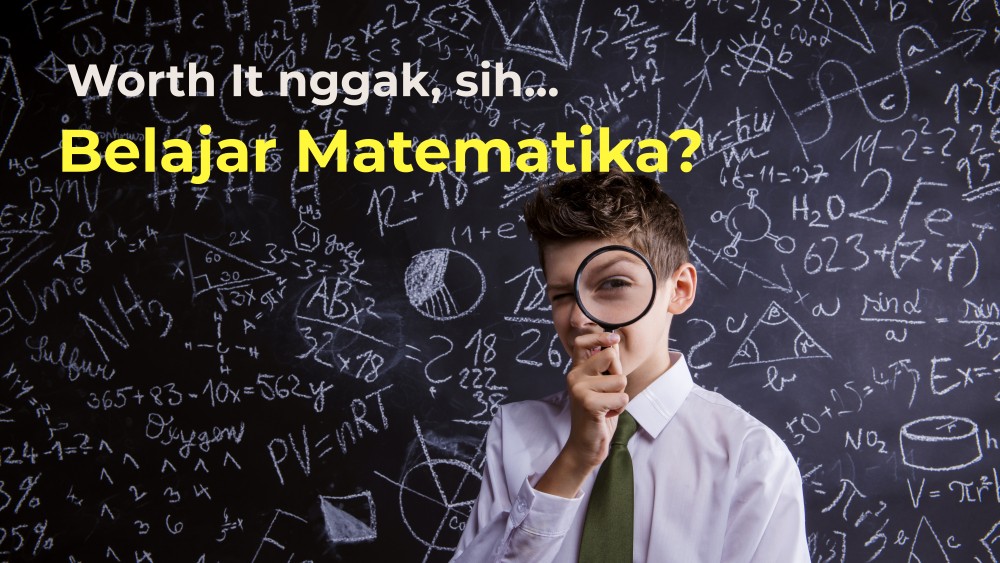 Kenapa Anak Harus Belajar Matematika?