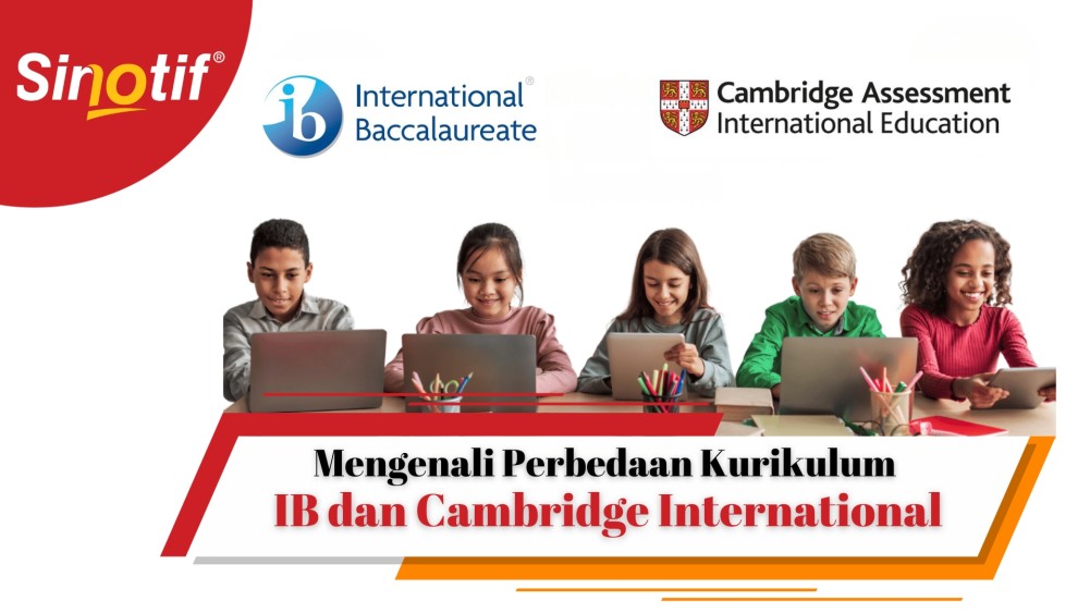 Mengenali Perbedaan Kurikulum IB dan Cambridge International