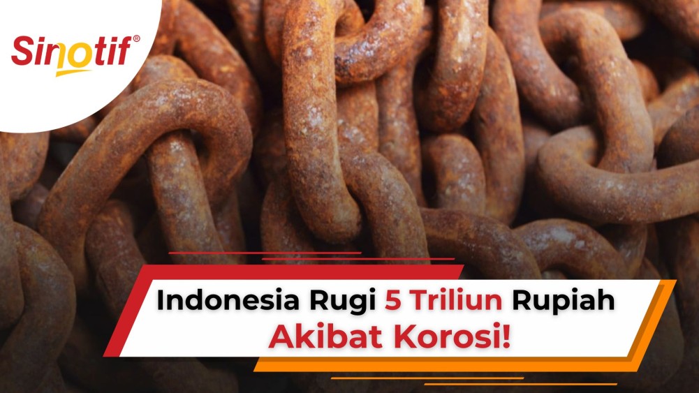 Indonesia Rugi 5 Triliun Rupiah Akibat Korosi!
